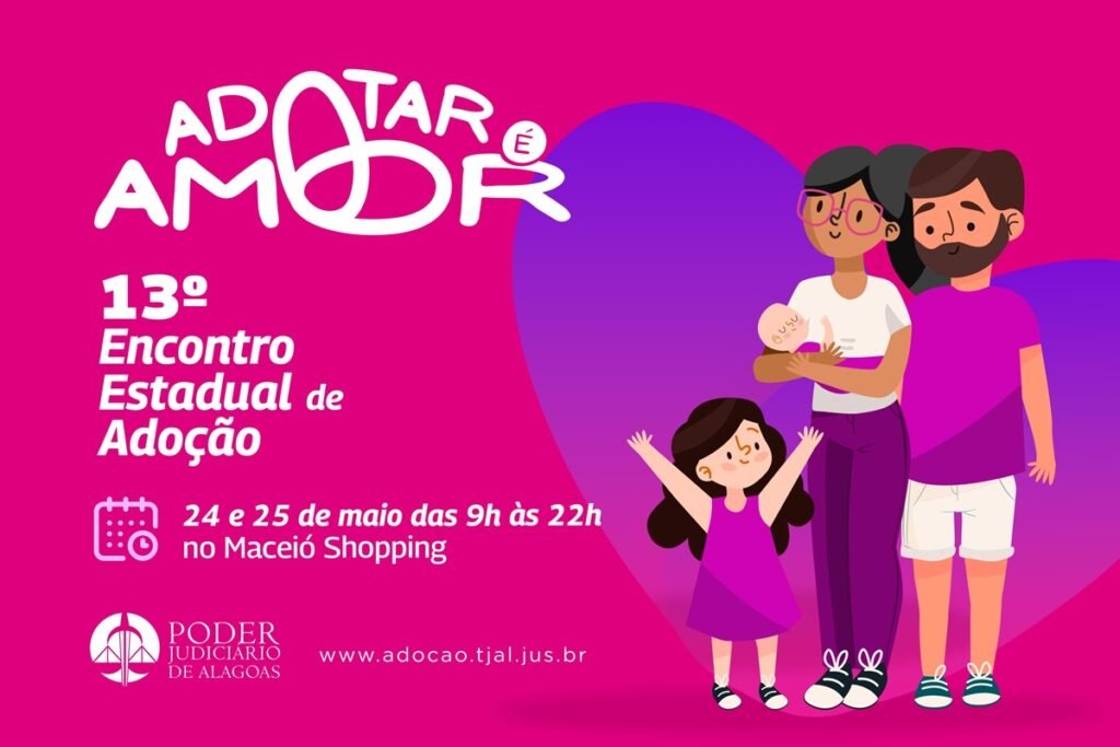 TJAL promove 13º Encontro Estadual de Adoção 
